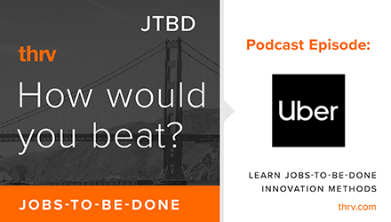 How would you beat Uber using Jobs-To-Be-Done